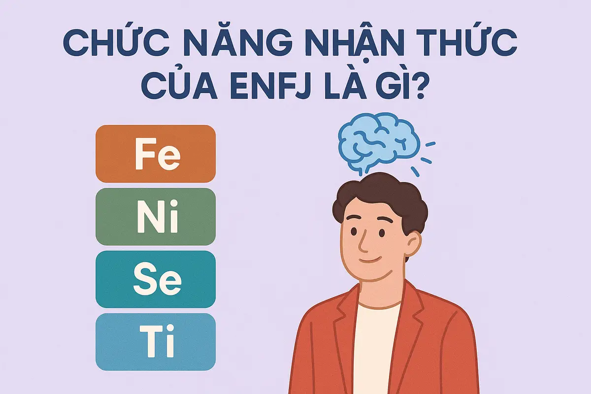 Chức năng nhận thức của ENFJ là gì?