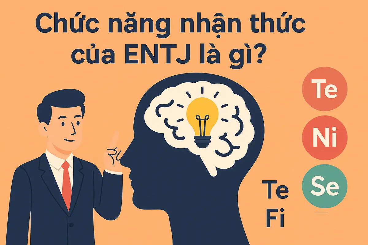 Chức năng nhận thức của ENTJ là gì?