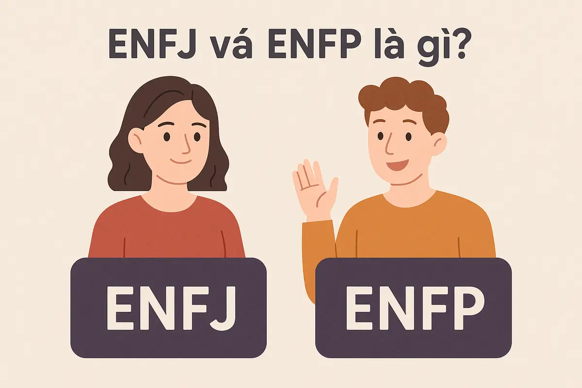 ENFJ và ENFP là gì?