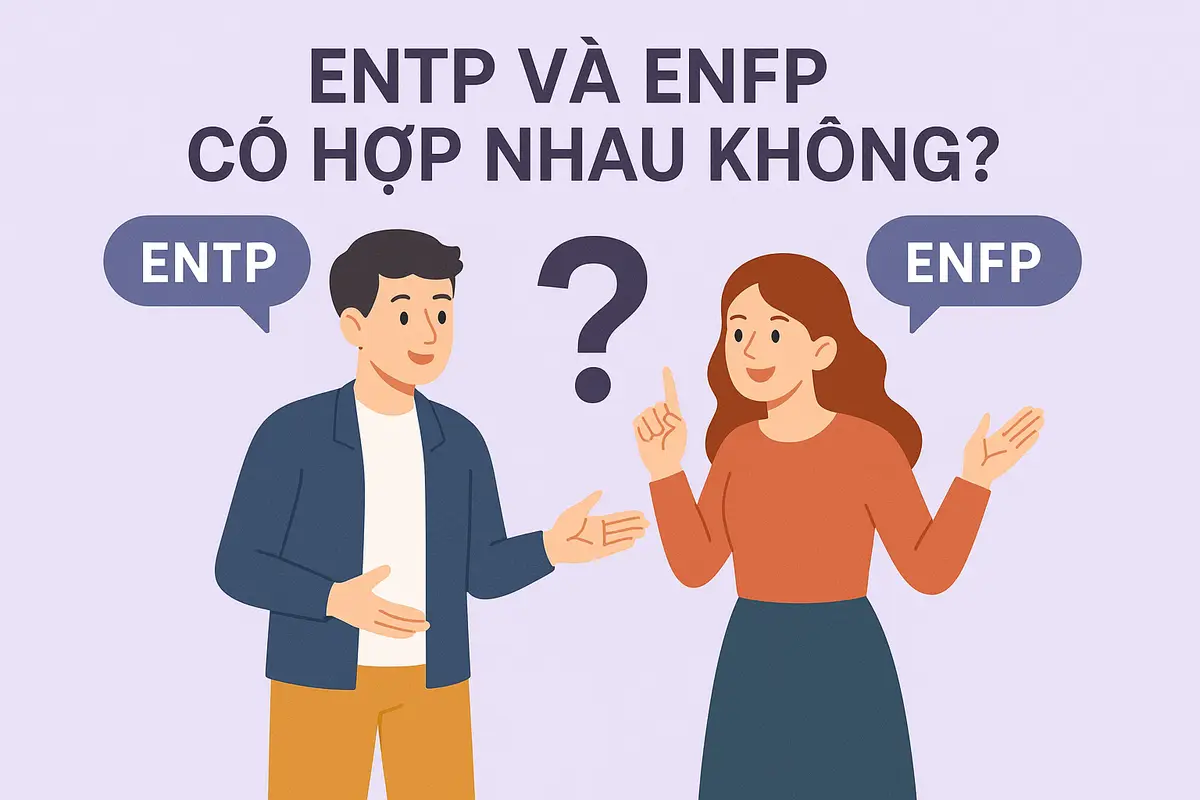 ENTP và ENFP có hợp nhau không?