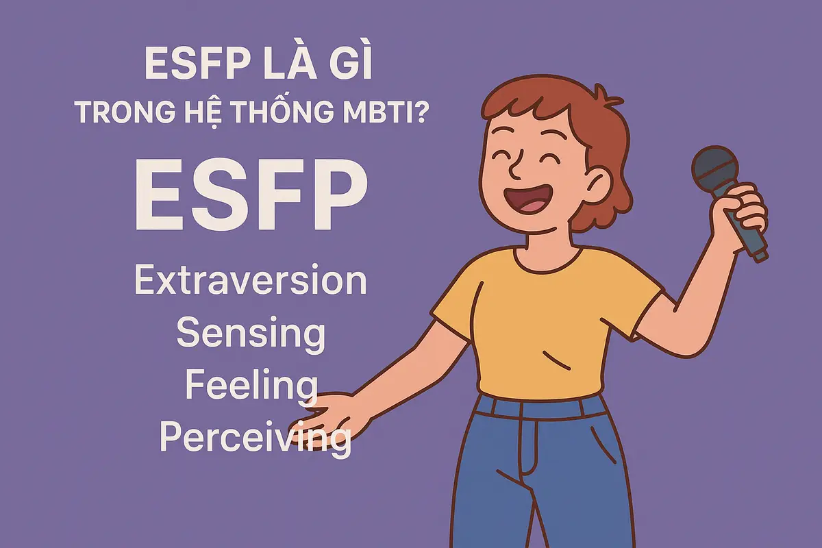 ESFP là gì trong hệ thống MBTI?