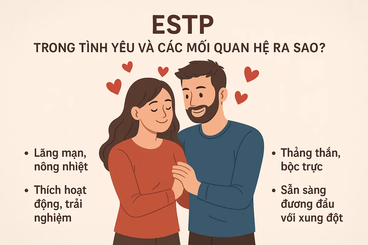 ESTP trong tình yêu và các mối quan hệ ra sao?