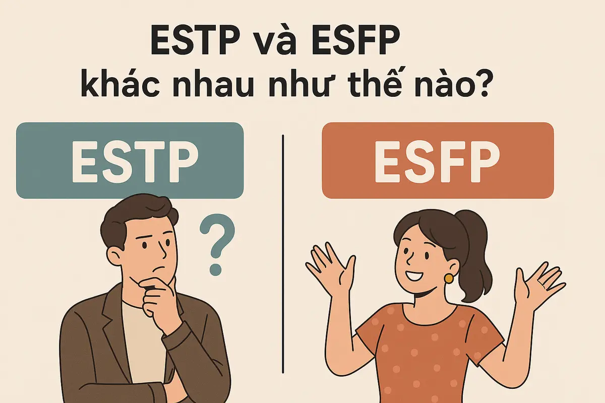 ESTP và ESFP khác nhau như thế nào?