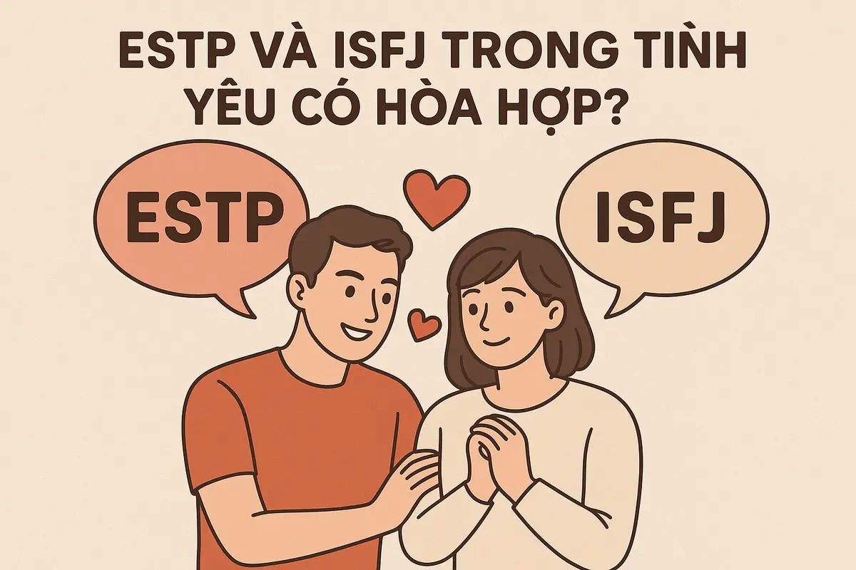 ESTP và ISFJ trong tình yêu có hòa hợp?