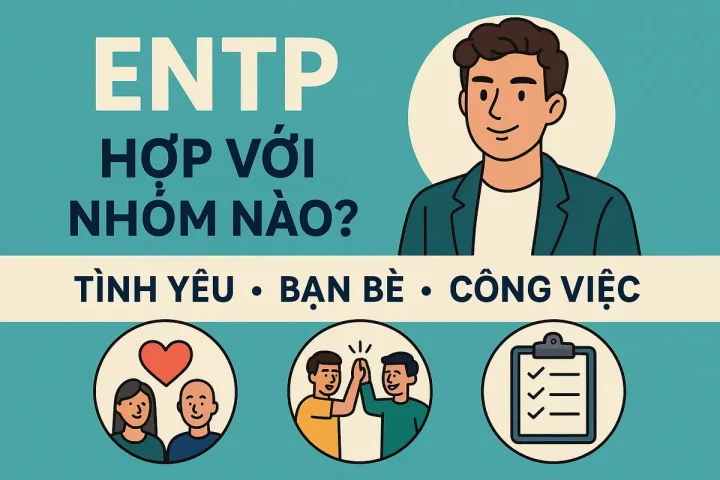 ENTP Hợp Với Nhóm Nào? Tình Yêu, Bạn Bè & Công Việc