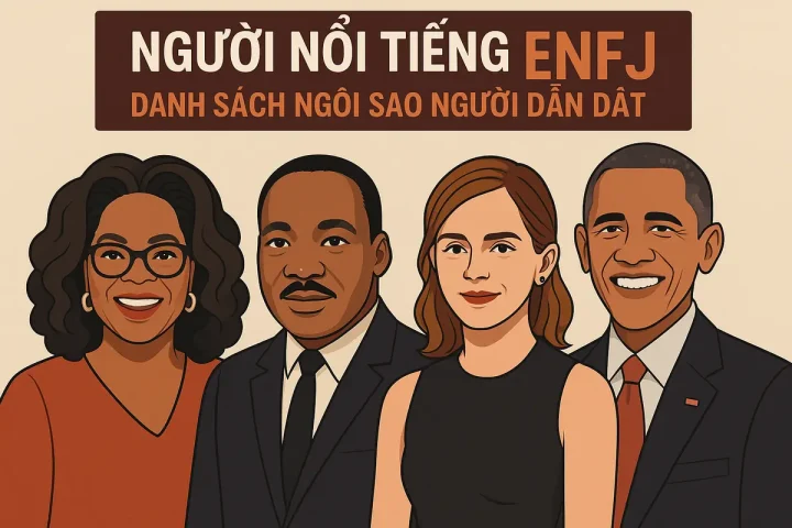 Người Nổi Tiếng ENFJ: Danh Sách Ngôi Sao Người Dẫn Dắt