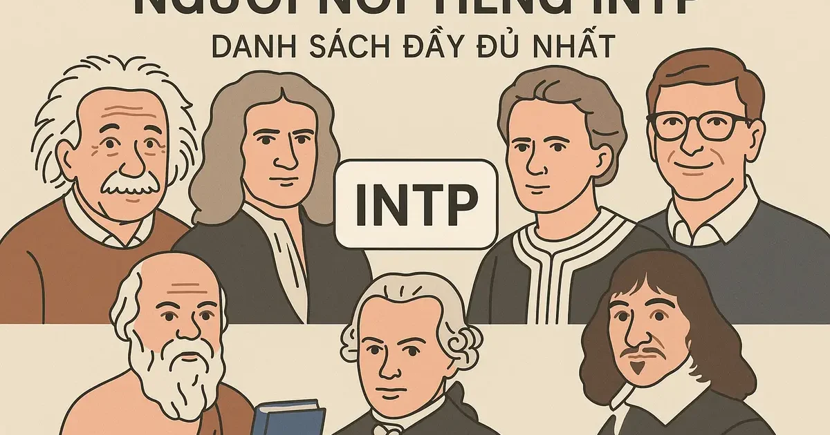 Người Nổi Tiếng INTP: Danh Sách Đầy Đủ Nhất