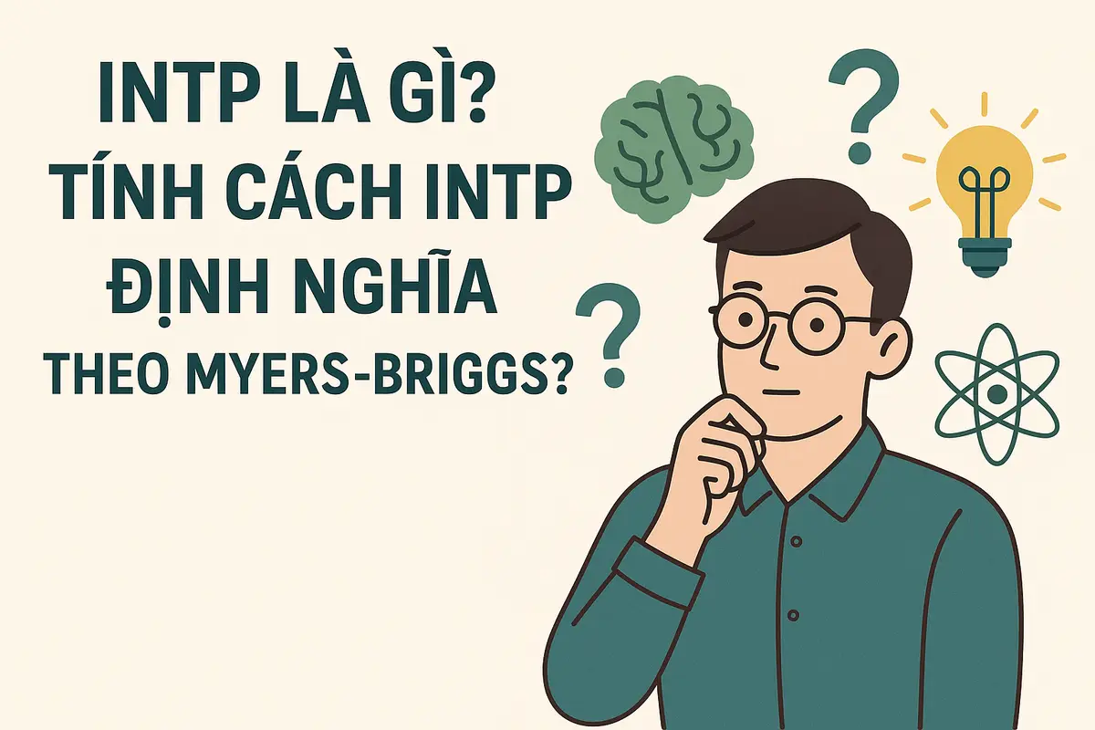 intp là gì / tính cách intp: Định nghĩa theo Myers-Briggs?