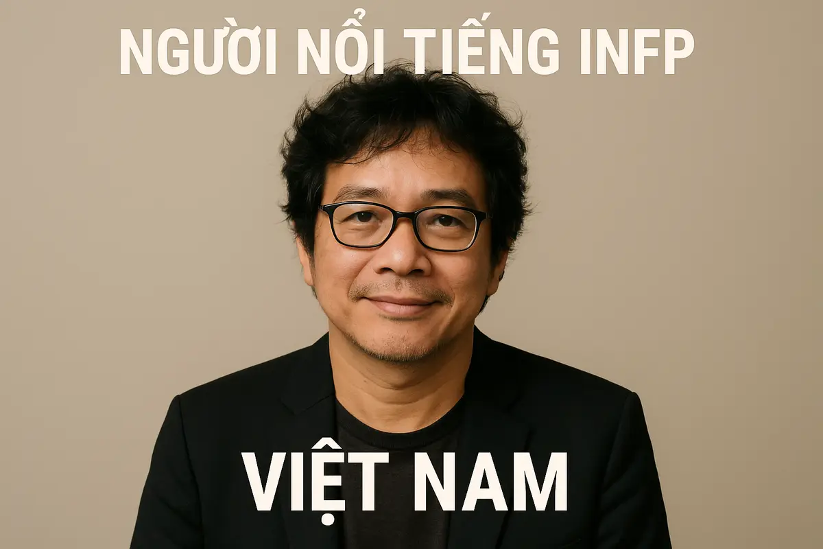 Người nổi tiếng Việt Nam nào thường được cộng đồng MBTI xem là INFP?