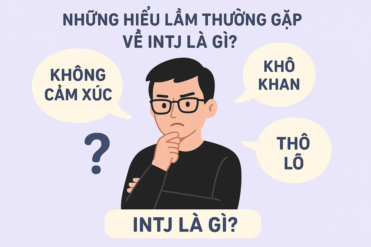 Những hiểu lầm thường gặp về INTJ là gì?